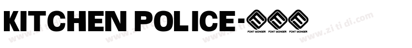 Kitchen police字体转换
